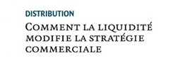 Akeance dans la Revue Banque : &laquo;&nbsp;Comment la liquidité modifie la stratégie commerciale ?&nbsp;&raquo;